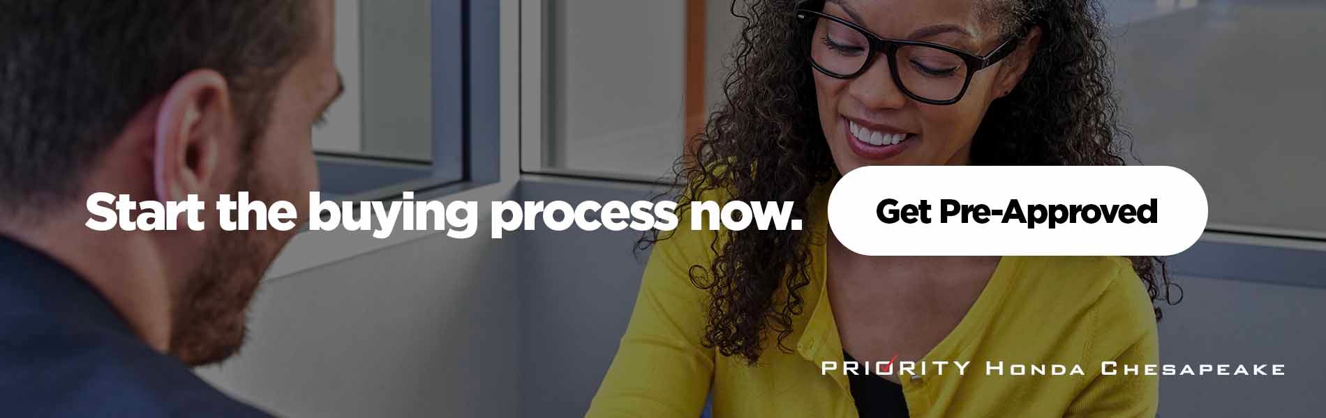 Start the buying process now. Get Approved Today!